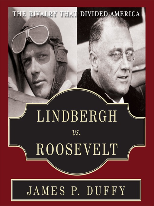 Title details for Lindbergh vs. Roosevelt by James P. Duffy - Available